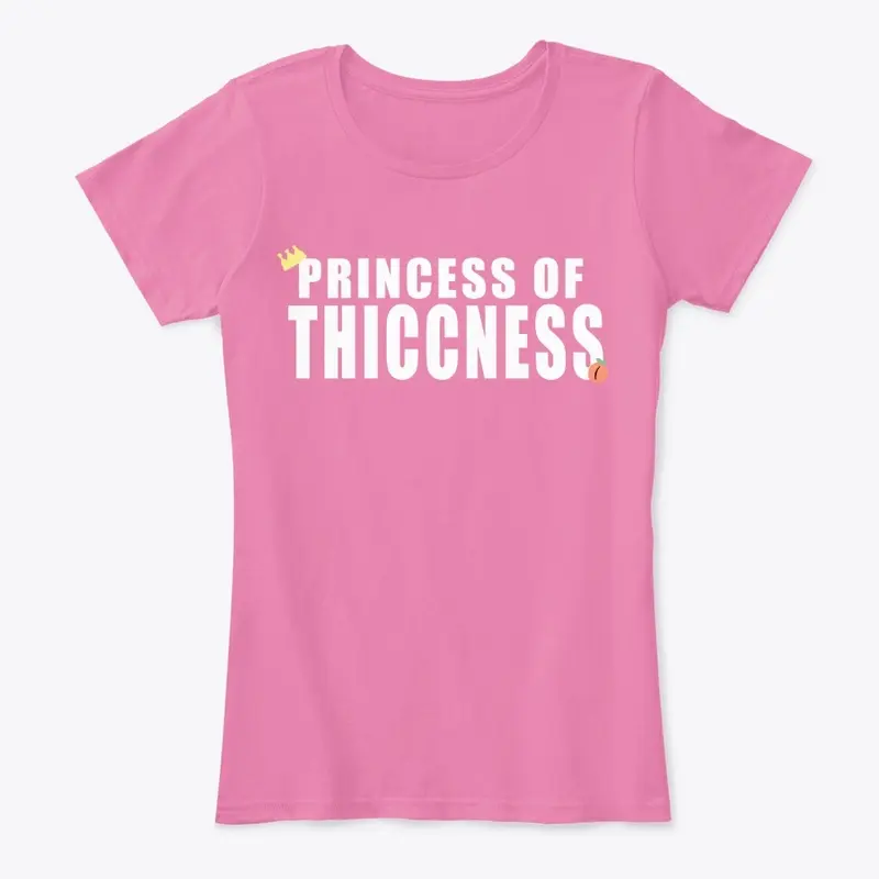 PRINCESS OF THICCNESS