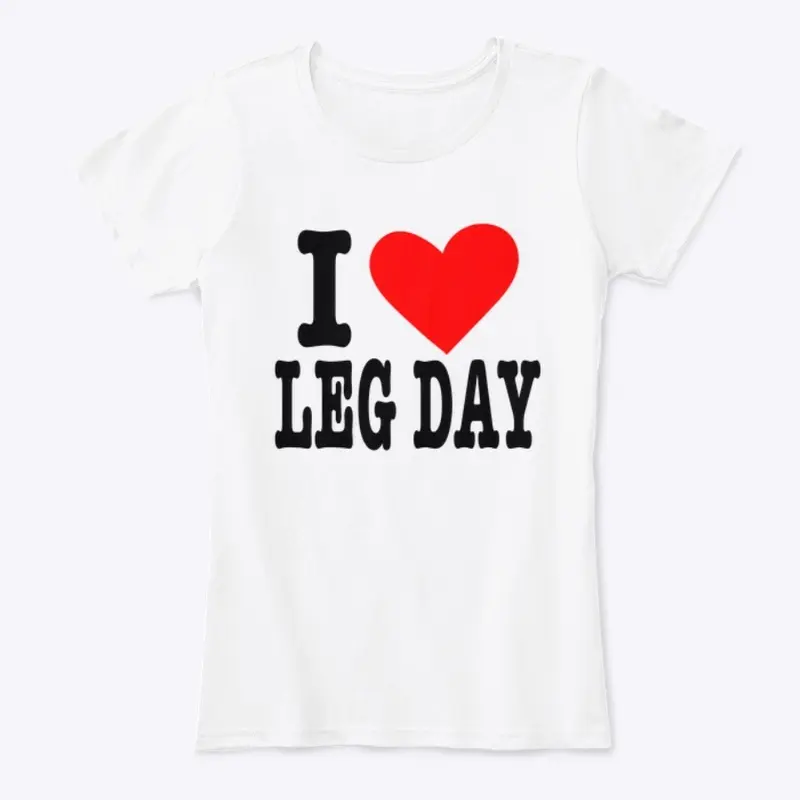 I HEART LEG DAY